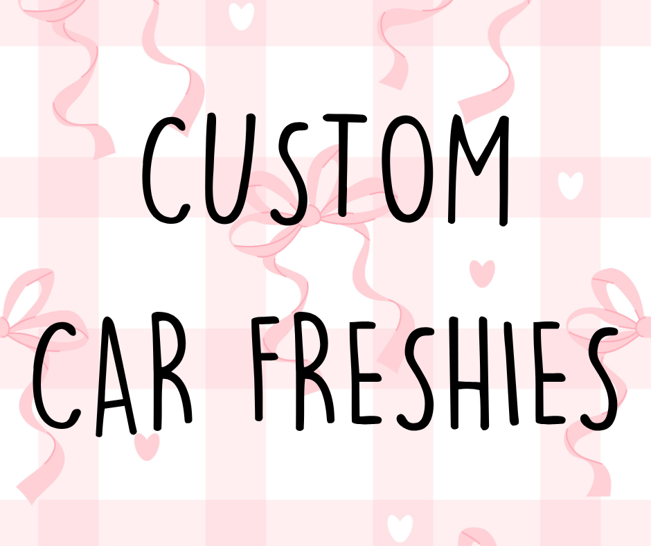 Custom Freshie