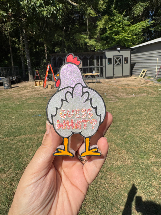 Guess what? Chicken Butt