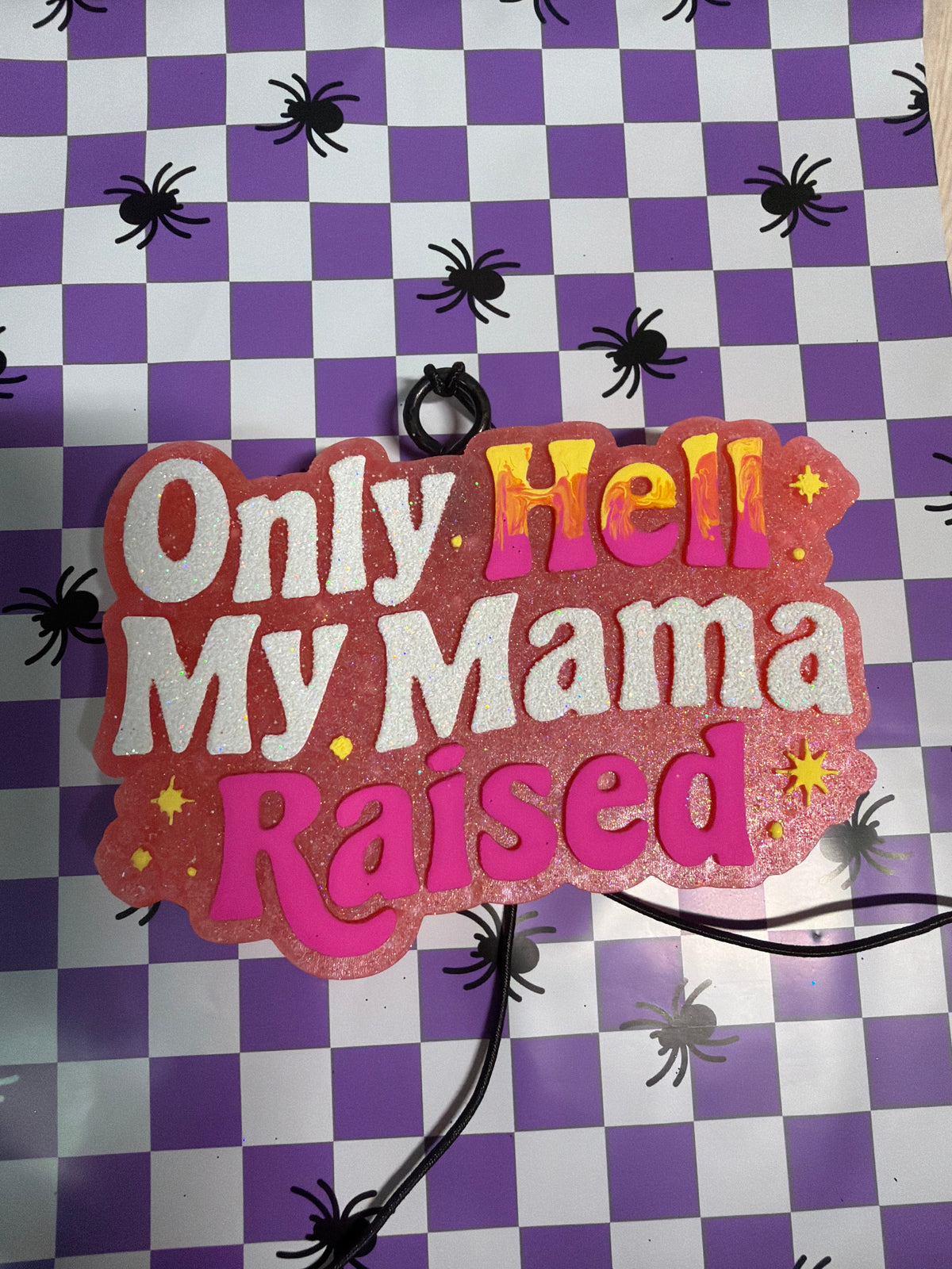 Only Hell my Mama Raised Freshie | High Maintenance